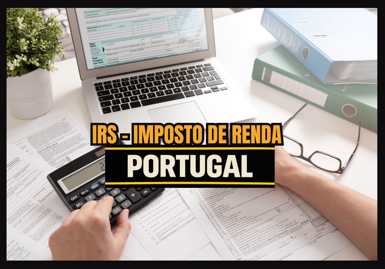 IRS EM PORTUGAL – IMPOSTO DE RENDA 2026